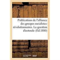 Publications de l'alliance des groupes socialistes-révolutionnaires. La question électorale