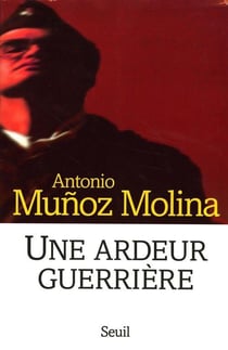 Une ardeur guerriere. memoires militaires