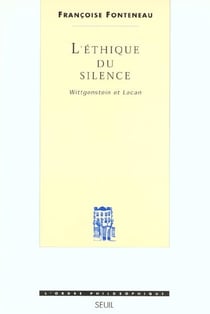 L'ethique du silence. wittgenstein et lacan