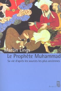 Le prophete muhammad - sa vie d'apres les sources les plus anciennes