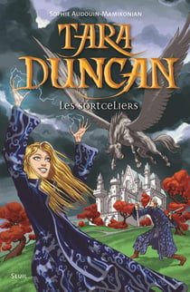 Tara duncan t.1 - les sortceliers