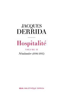 Hospitalité volume II : séminaire (1996-1997)