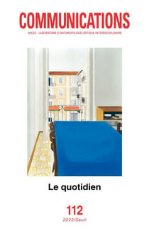 Revue communications n.112 : le quotidien