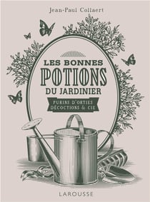 Les bonnes potions du jardinier : purins d'orties, décoctions et Cie