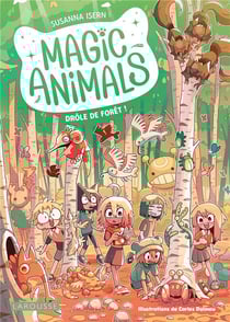 Magic animals Tome 3 : Drôle de forêt !