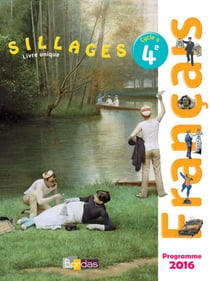 SILLAGES : français - 4e - manuel de l'élève