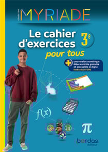 Myriade : Mathématiques - 3e - Le cahier d'exercices pour tous (édition 2024)