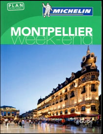 Le guide vert week-end : MONTPELLIER
