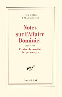 Notes sur l'affaire Dominici - essai sur le caractère des personnages