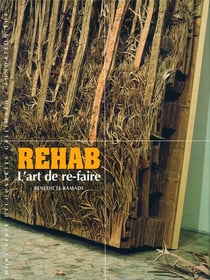 Rehab - l'art de re-faire