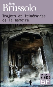 Trajets et itinéraires de la mémoire =