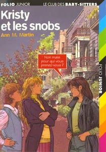 Le Club des Baby-Sitters Tome 11 : Kristy et les snobs