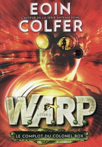 W.a.r.p. Tome 2 - le complot du Colonel Box