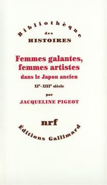 Femmes galantes, femmes artistes dans le Japon ancien