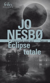 Éclipse totale : Une enquête de Harry Hole