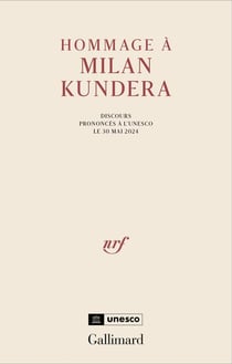 Hommage à Milan Kundera : Discours prononcés à l'Unesco le 30 mai 2024