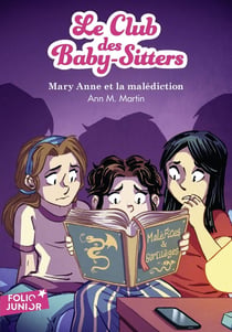 Le Club des Baby-Sitters Tome 17 : Mary Anne et la malédiction