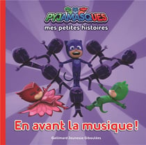Les Pyjamasques - mes petites histoires Tome 1 : en avant la musique !