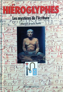 Hieroglyphes - les mysteres de l'ecriture