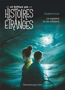 Le bureau des histoires étranges - Le mystère du lac Adélard