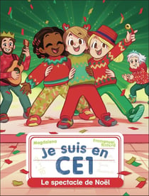 Je suis en CE1 Tome 27 : Le spectacle de Noël