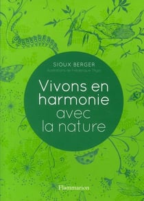 Vivons en harmonie avec la nature