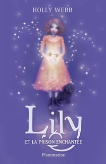 Lily et la prison enchantée t.3