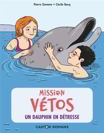 Mission vétos Tome 4 : un dauphin en détresse