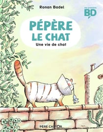 Pépère le chat Tome 3 : une vie de chat