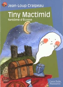 Tiny mac timid, fantome d'ecosse (anc edirion) - - humour garanti, junior des 8/9ans