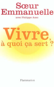 Vivre, à quoi ca sert ?