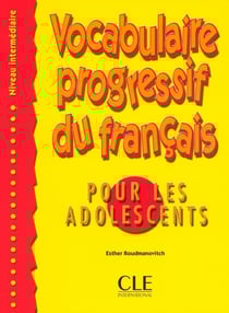 Vocabulaire progressive du Français pour les adolescents - niveau intermédiaire