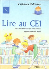 Lire au ce1 - le nouveau fil des mots - manuel de l'élève