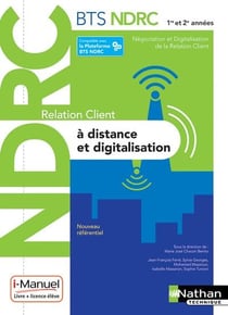 Relation client a distance et digitalisation - BTS NDRC - 1re et 2e années (édition 2018)