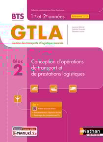 Bloc 2 : conception d'opérations de transport et de prestations logistiques : BTS GTLA 1re et 2ème années (édition 2021)