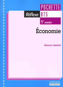 Economie bts t.1 - pochette reference - livre de l'eleve - edition 1999