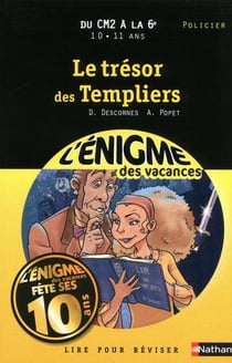 L'ENIGME DES VACANCES PRIMAIRE Tome 15 : le trésor des templiers - du CM2 à la 6e