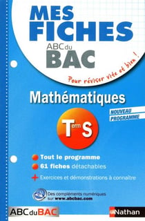 Mes Fiches Abc Du Bac Tome 8 : Mathématiques - Terminale S