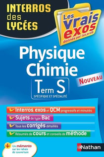 Interros des lycées Tome 32 : physique-chimie - terminale S spécifique et spécialité (édition 2017)