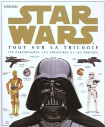 Star wars tout sur la trilogie