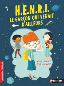 H.E.N.R.I. : le garçon qui venait d'ailleurs