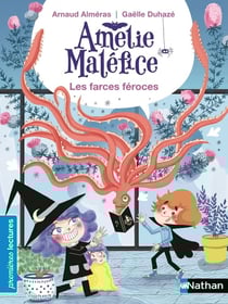 Amélie Maléfice : les farces féroces