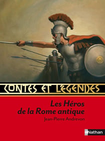 Contes et légendes Tome 36 : les héros de la Rome antique