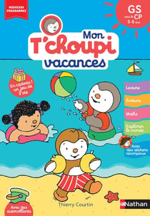 Mon T'choupi vacances : GS vers le CP