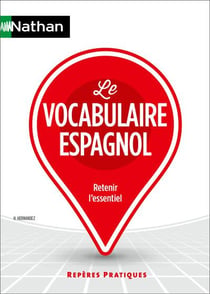 Le Vocabulaire espagnol - Repères pratiques n° 57