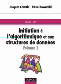 Initiation à l'algorithmique et aux structures de données - Tome 2 - 2ème édition