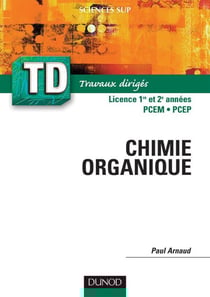 Les cours de Paul Arnaud t. : TD de chimie organique