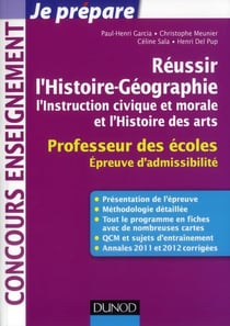 Je prépare - réussir l'histoire-géographie, l'instruction civique et morale et l'histoire des arts - professeur des écoles - épreuve d'admissibilité 2013