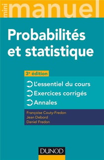 Mini manuel : probabilités et statistique - cours + annales + exos (3e édition)