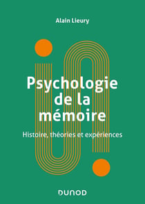 Psychologie de la mémoire - histoire, théories et expériences